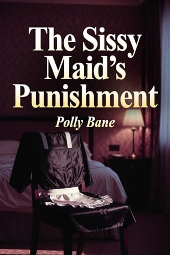 The Sissy Maid's Punishment